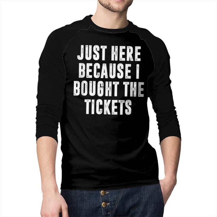 Just Here Because I Bought The Tickets K-Pop Dad Joke Men Baseball Raglan Shirt