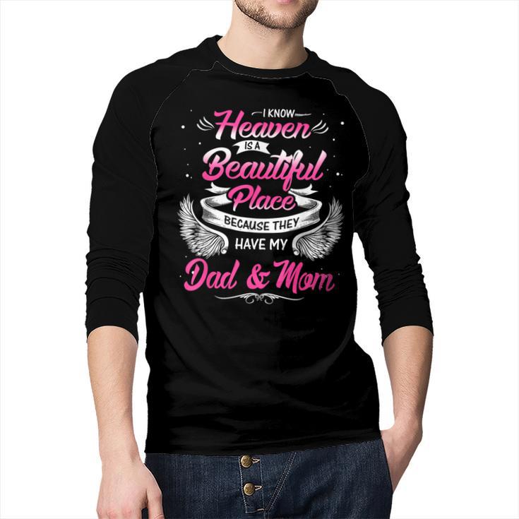 I Know Heaven Is A Beautiful Place They Have My Dad & Mom Men Baseball Raglan Shirt