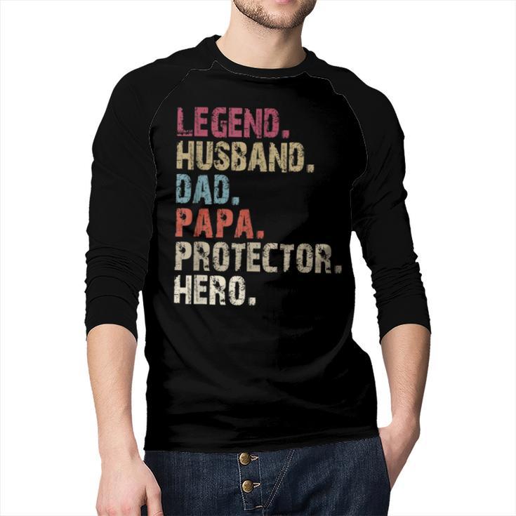 Legend Husband Dad Papa Protector Hero For Dad Men Baseball Raglan Shirt