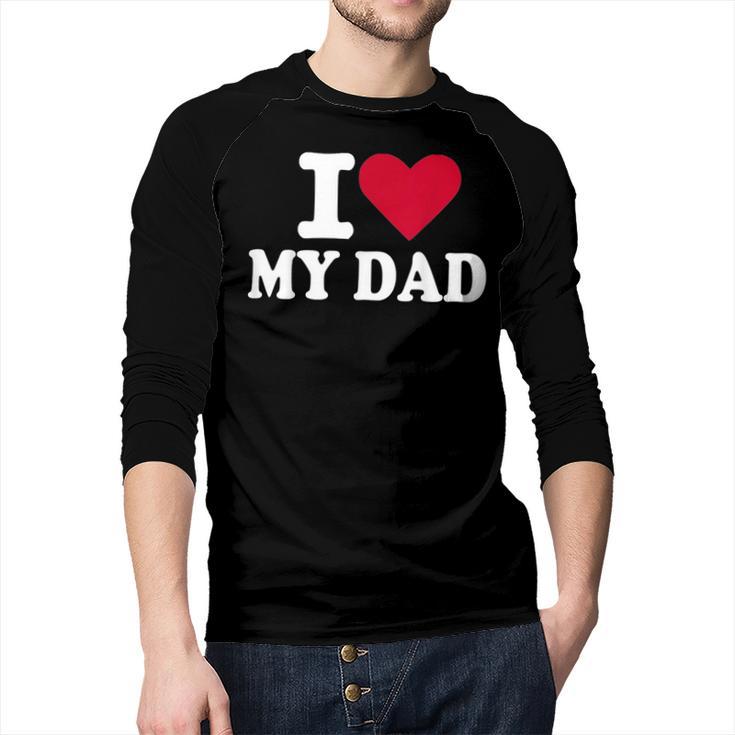 I Love My Dad Men Baseball Raglan Shirt