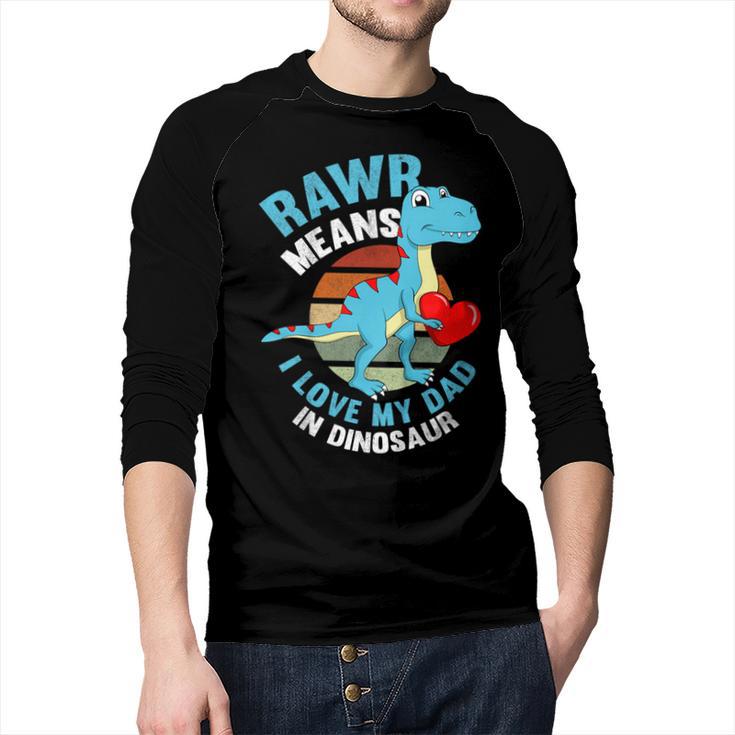 I Love My Dad Rawr Dinosaur Fathers Day Dino Toddler Boy Men Baseball Raglan Shirt