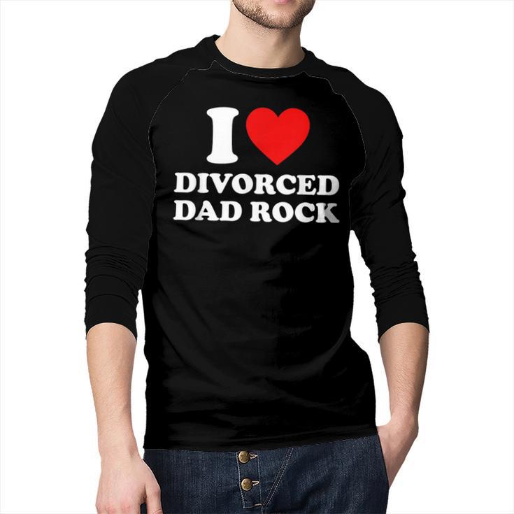 I Love Divorced Dad Rock Joke Men Baseball Raglan Shirt