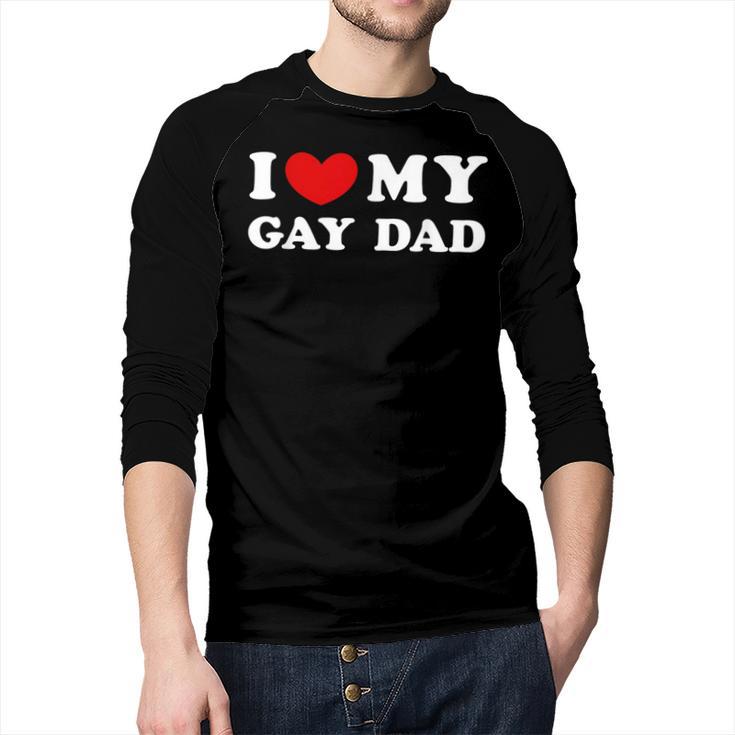 I Love My Gay Dad I Heart My Gay Dad Men Baseball Raglan Shirt