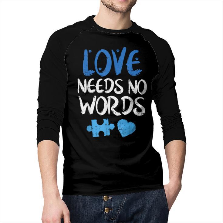 Love Needs No Words Autism Awareness Shirt Mom Dad Teacher Men Baseball Raglan Shirt