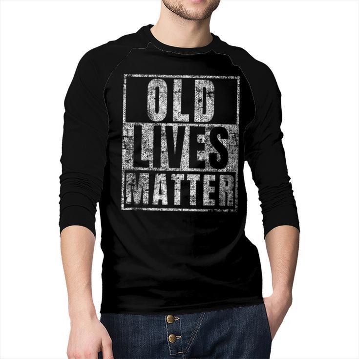 Old Lives Matter Birthday Party Gag For Dad Men Baseball Raglan Shirt