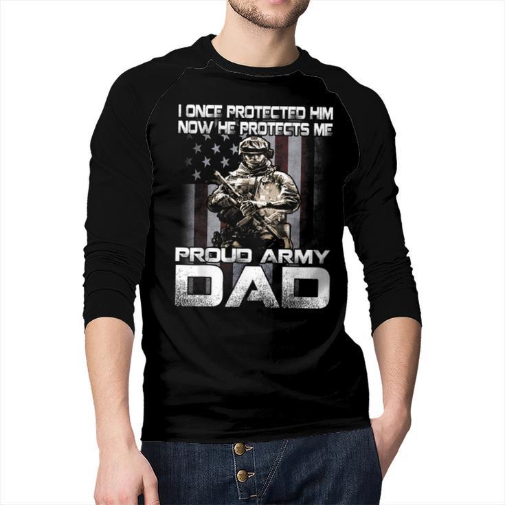 I Once Protected Him Now He Protects Me Proud Army Dad Men Baseball Raglan Shirt