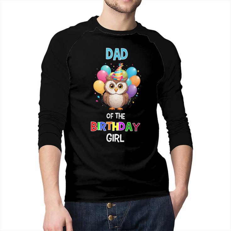 Owl Dad Birthday Party Dad Of The Birthday Girl Owl Men Baseball Raglan Shirt