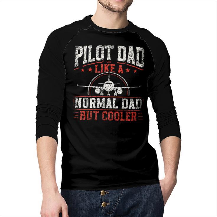 Pilot Dad Like A Normal Dad But Cooler Plane Aviator Pilot Men Baseball Raglan Shirt