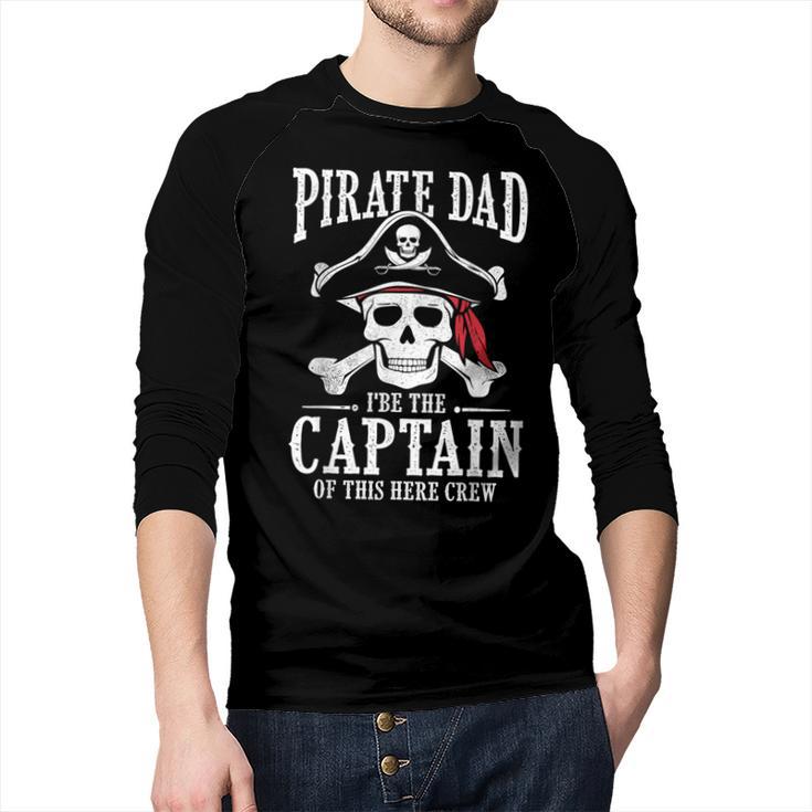 Pirate Dad I Be The Captain Of This Here Crew Pirate Dad Men Baseball Raglan Shirt