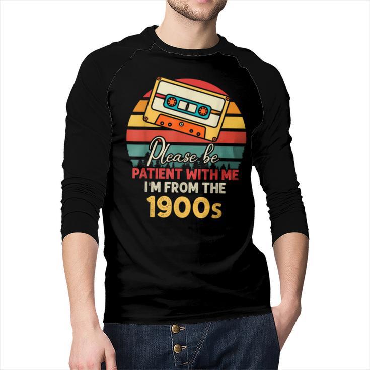 Please Be Patient With Me I'm From The 1900s Cool Dad Men Baseball Raglan Shirt
