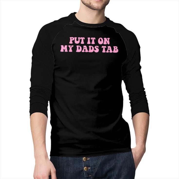 Put It On My Dads Tab Men Baseball Raglan Shirt