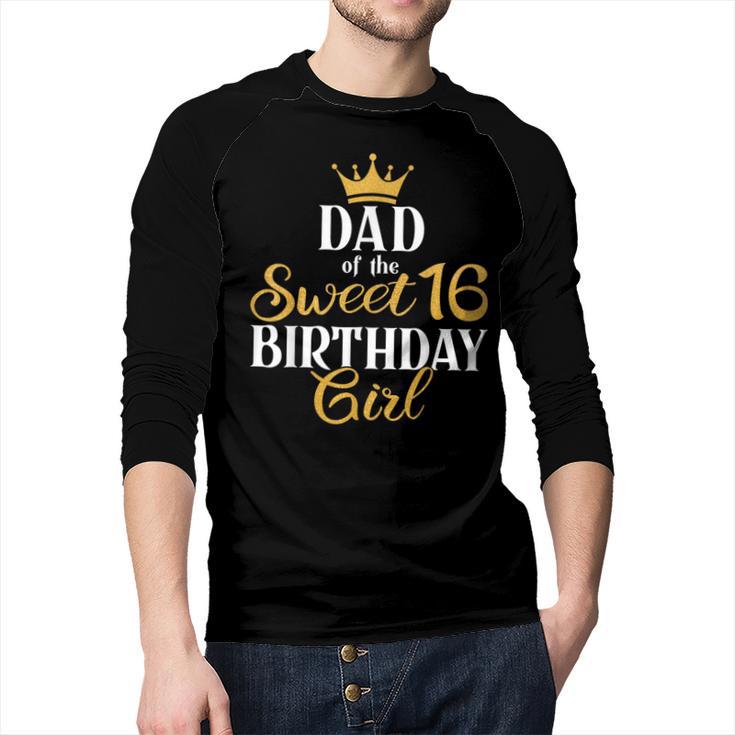 Sixteen Squad Bday Party Dad Of Sweet 16th Birthday Queen Men Baseball Raglan Shirt