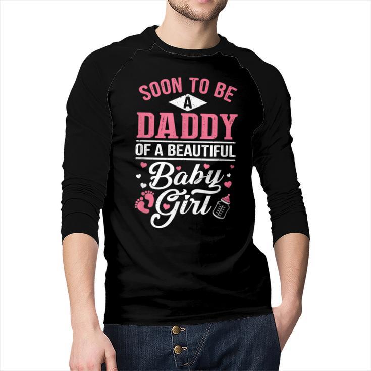 Soon To Be A Daddy Of A Beautiful Baby Girl New Dad T-Shirt Men Baseball Raglan Shirt