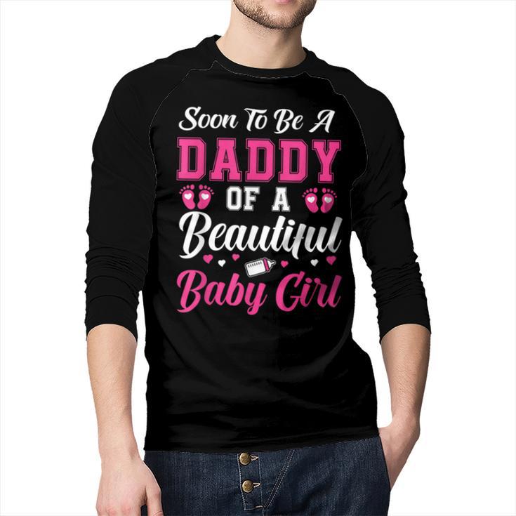 Soon To Be A Daddy Of A Beautiful Baby Girl Baby Shower Men Baseball Raglan Shirt