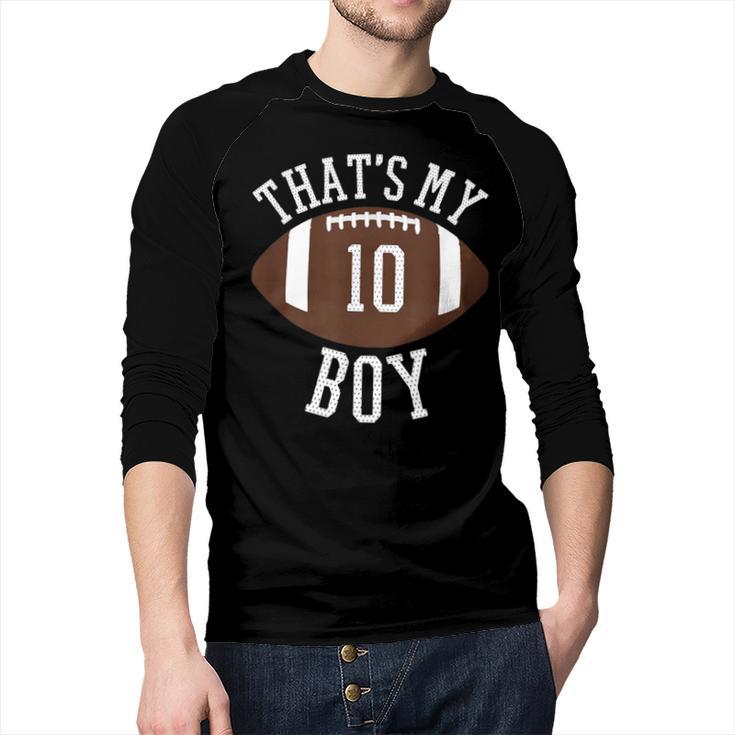 That's My Boy 10 Football Number 10 Jersey Football Mom Dad Men Baseball Raglan Shirt