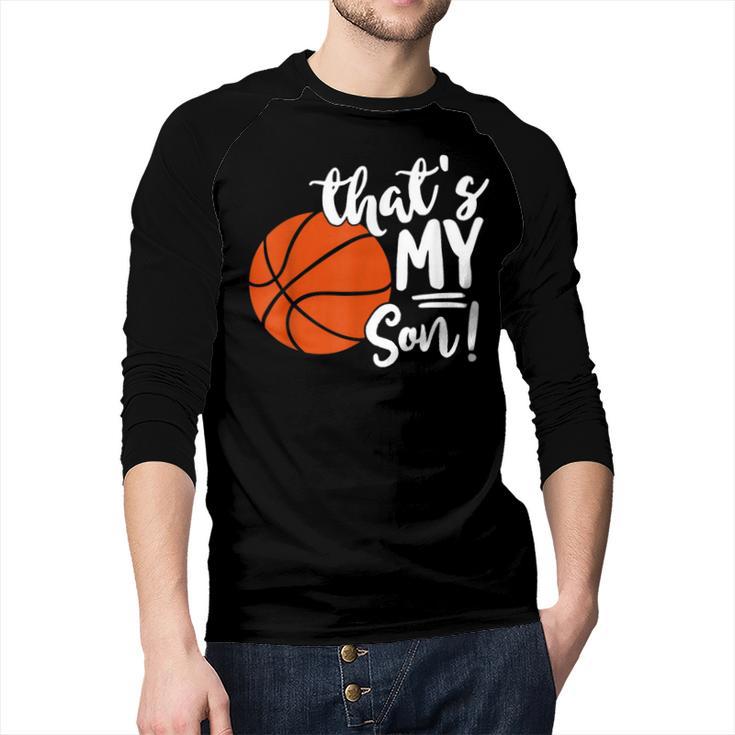 That's My Son Basketball Lovers For Mom Or Dad Men Baseball Raglan Shirt