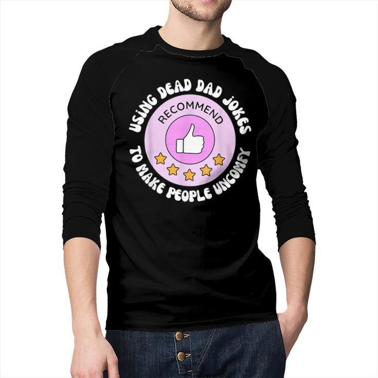 Using Dead Dad Jokes To Make People Uncomfy Vintage Quote Men Baseball Raglan Shirt