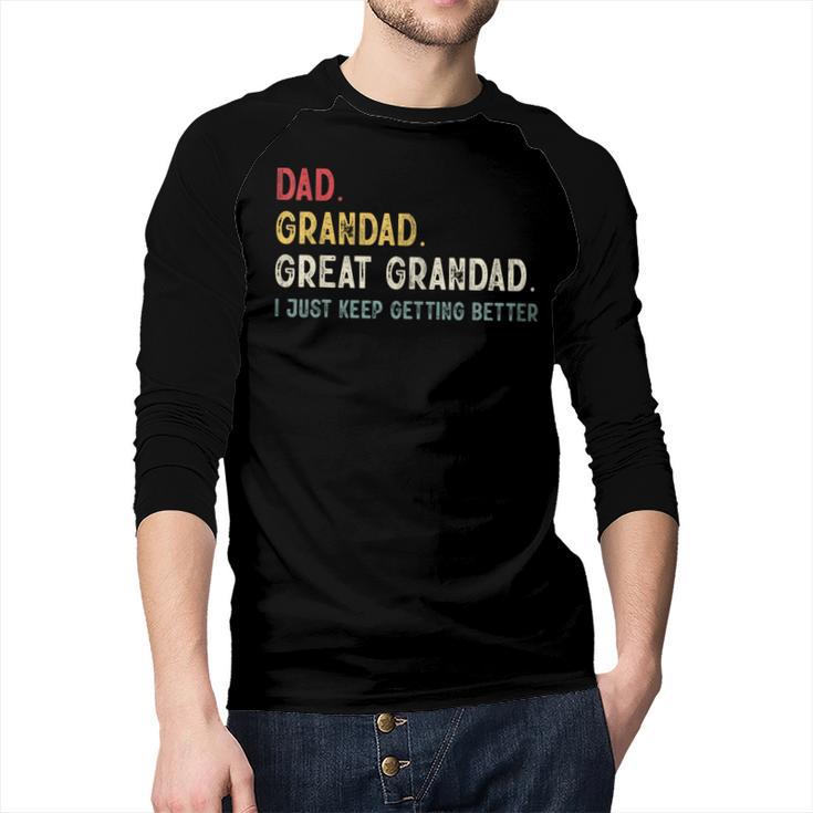 Vintage Dad Grandad Great Grandad i Just Keep Getting Better Men Baseball Raglan Shirt