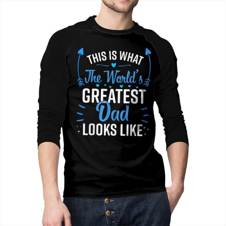 This Is What World's Greatest Dad Looks Like Father's Day Men Baseball Raglan Shirt