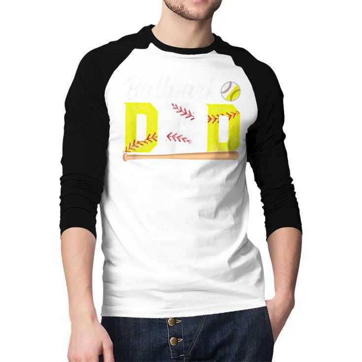 Ballpark Dad Baseball Softball Dad Of Ballers Men Baseball Raglan Shirt