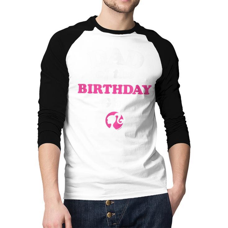Barbie Dad Of The Birthday Girl Small Men Baseball Raglan Shirt