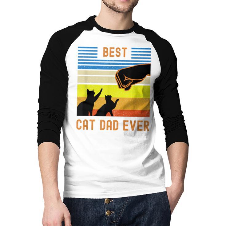 Best Cat Dad Ever Fist Bump For Fur Daddies Men Women Girls Kids Men Baseball Raglan Shirt