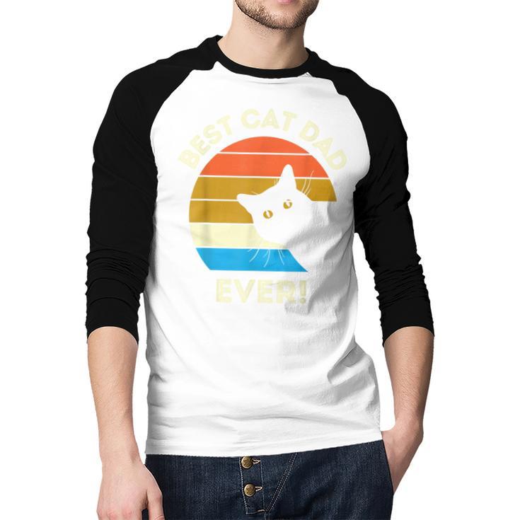 Best Cat Dad Ever Men Men Baseball Raglan Shirt Best Cat Dad Ever Men Men Baseball Raglan Shirt