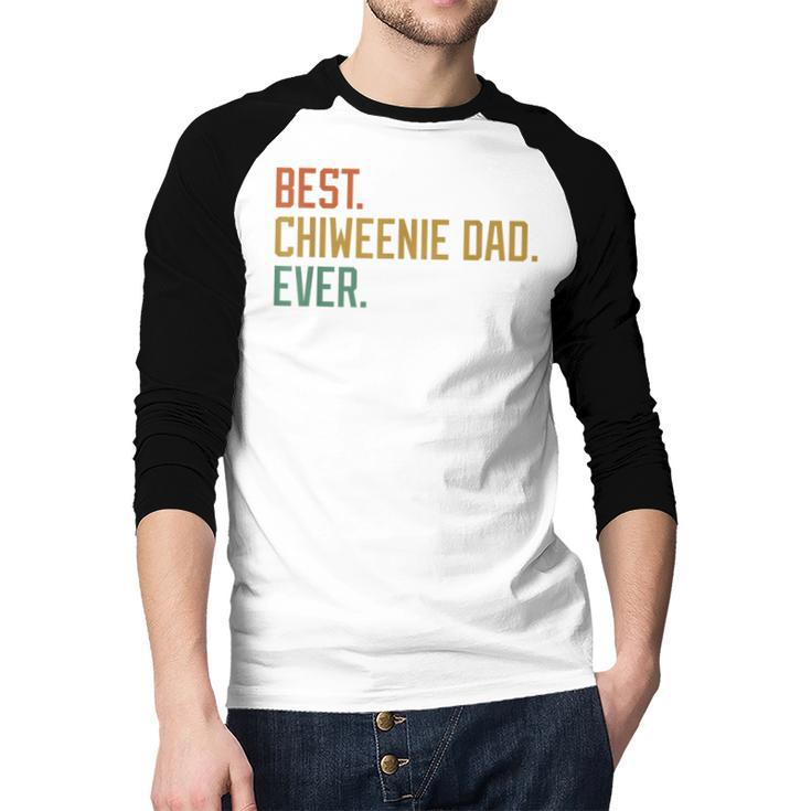 Best Chiweenie Dad Ever Dog Breed Father's Day Canine Puppy Men Baseball Raglan Shirt