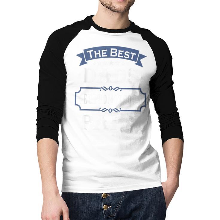 The Best Dads Get Promoted To Papa Father's Day New Grandpa Men Baseball Raglan Shirt The Best Dads Get Promoted To Papa Father's Day New Grandpa Men Baseball Raglan Shirt