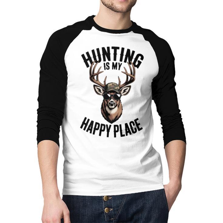 Camo Deer Hunting Is My Happy Place Dad Hunter Men Baseball Raglan Shirt
