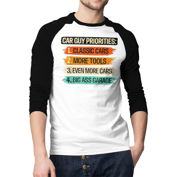 Car Guy Priorities Cars Garage Lover For Men Dad Men Baseball Raglan Shirt