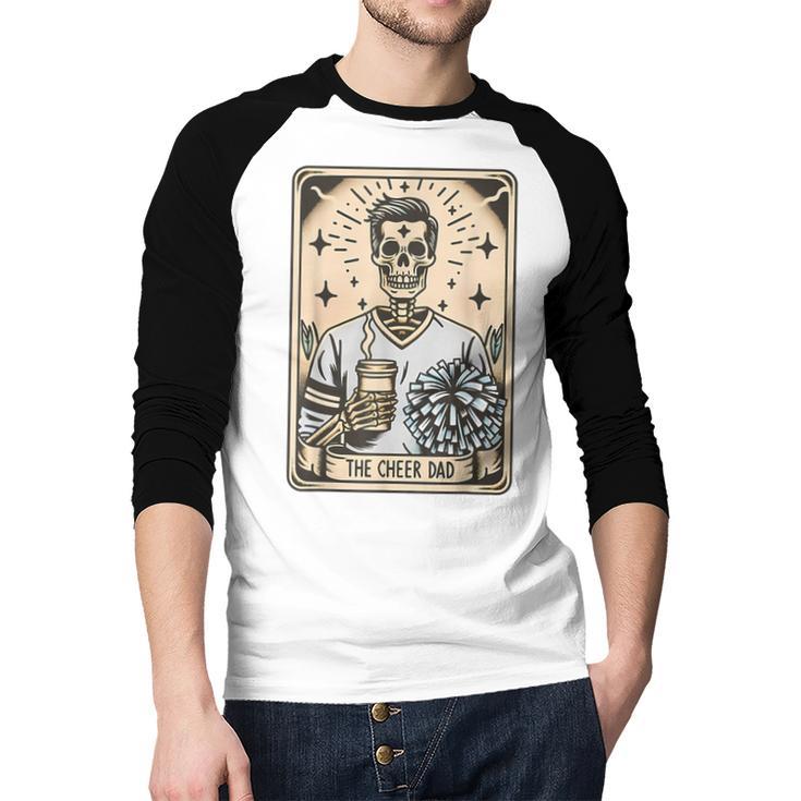 Cheer Dad Tarot Card Skeleton Cheerleading Fathers Day Men Baseball Raglan Shirt Cheer Dad Tarot Card Skeleton Cheerleading Fathers Day Men Baseball Raglan Shirt