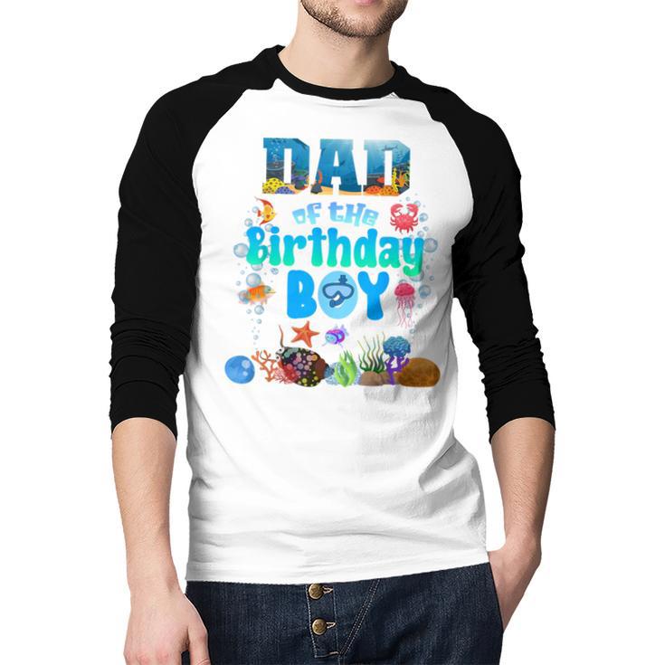 Dad Of The Birthday Boy Aquarium Sea Animals Matching Men Baseball Raglan Shirt