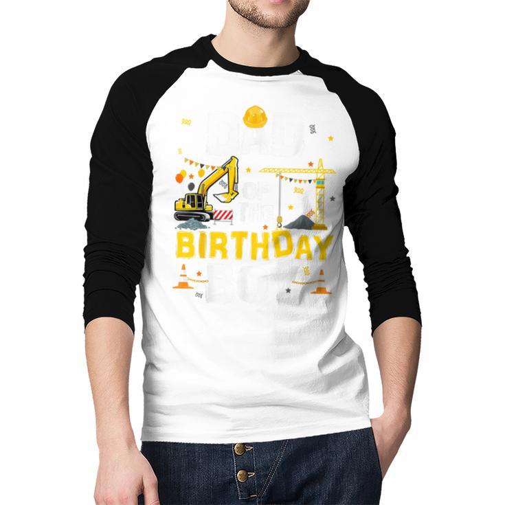 Dad Of The Birthday Boy Matching Construction Crew B-Day Men Baseball Raglan Shirt