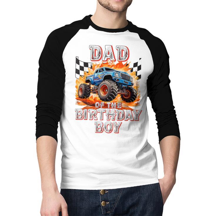 Dad Of The Birthday Boy Monster Truck Birthday Men Baseball Raglan Shirt