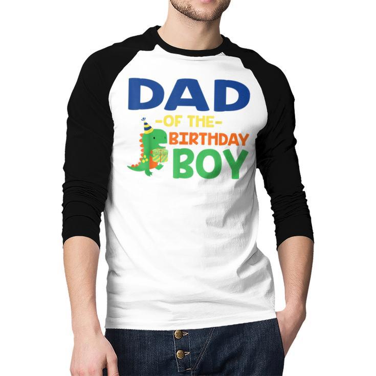 Dad Of The Birthday For Boy Saurus Rex Dinosaur Party Men Baseball Raglan Shirt