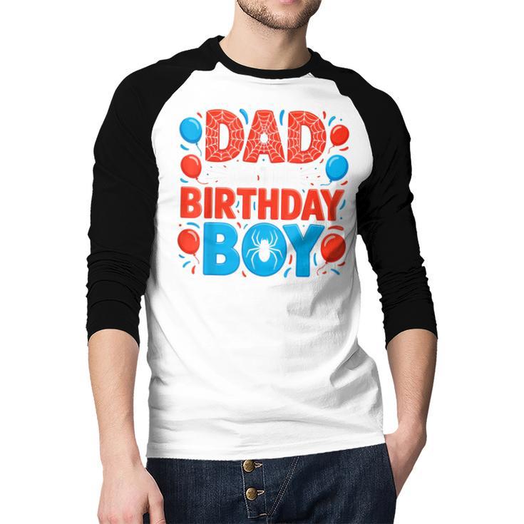 Dad Of The Birthday Boy Spider Web Party Men Baseball Raglan Shirt
