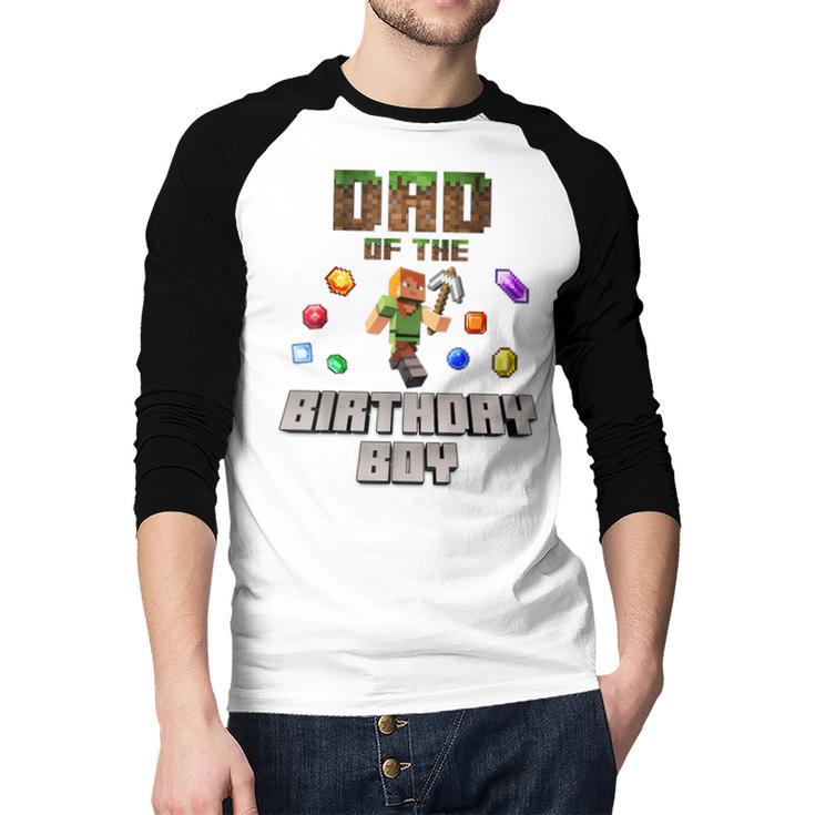 Dad Of The Birthday Boy Video Gamer Pixel Number Men Baseball Raglan Shirt