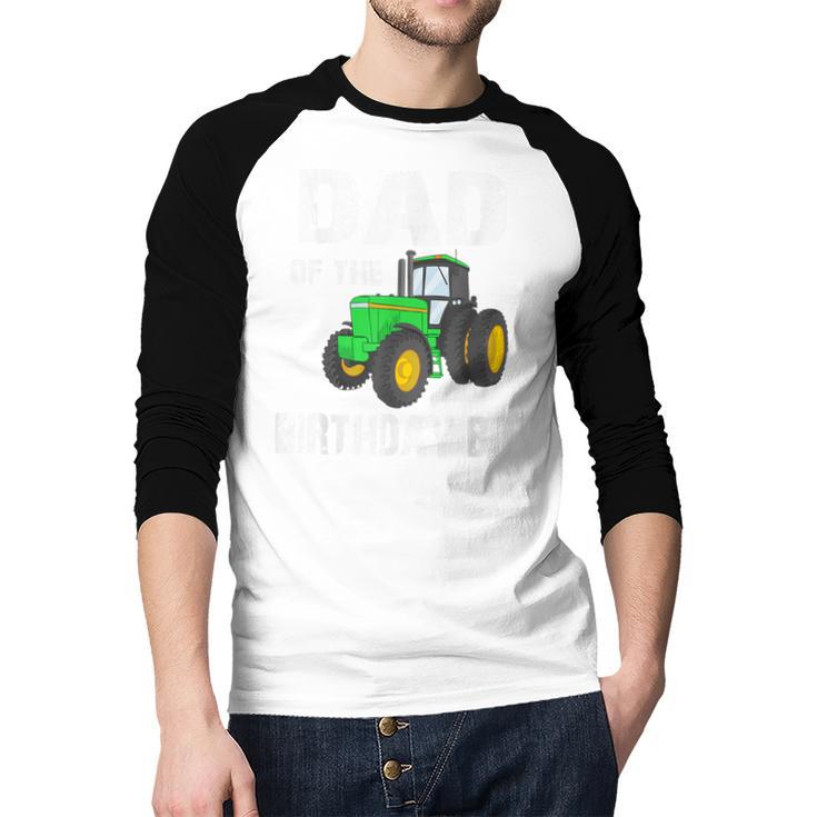 Dad Of The Birthday Boy Vintage Farm Tractor Party Family Men Baseball Raglan Shirt