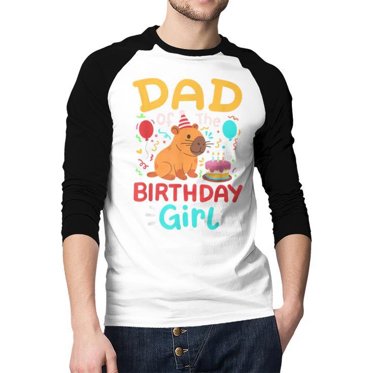 Dad Of The Birthday Girl Kids Cute Capybara Bday Family Men Baseball Raglan Shirt