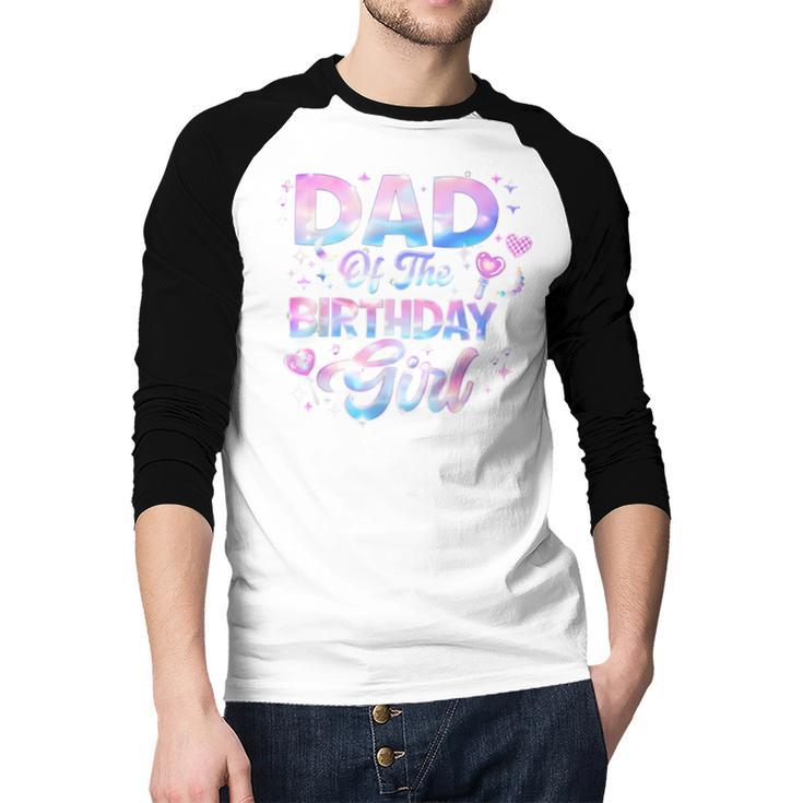 Dad Of The Birthday Girl Kpop Family Matching Party Men Baseball Raglan Shirt