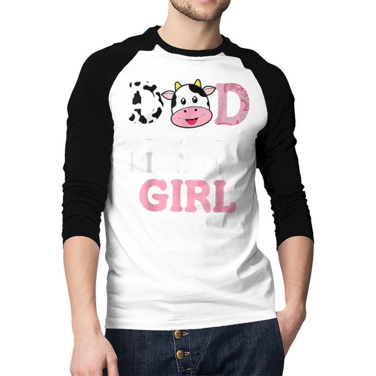 Dad Of The Birthday Girl Shirt Farm Cow Daddy Papa 1st Men Baseball Raglan Shirt