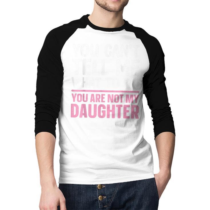 Dad For Father Daddy Papa Men From Daughter Dad Men Baseball Raglan Shirt Dad For Father Daddy Papa Men From Daughter Dad Men Baseball Raglan Shirt