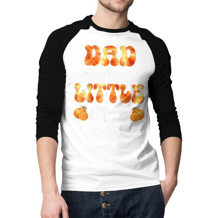 Dad Little Cutie Baby Shower Orange 1st Birthday Party Men Baseball Raglan Shirt