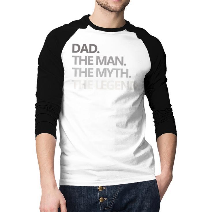 DAD The Man The Myth The LegendShirt Men Baseball Raglan Shirt DAD The Man The Myth The LegendShirt Men Baseball Raglan Shirt