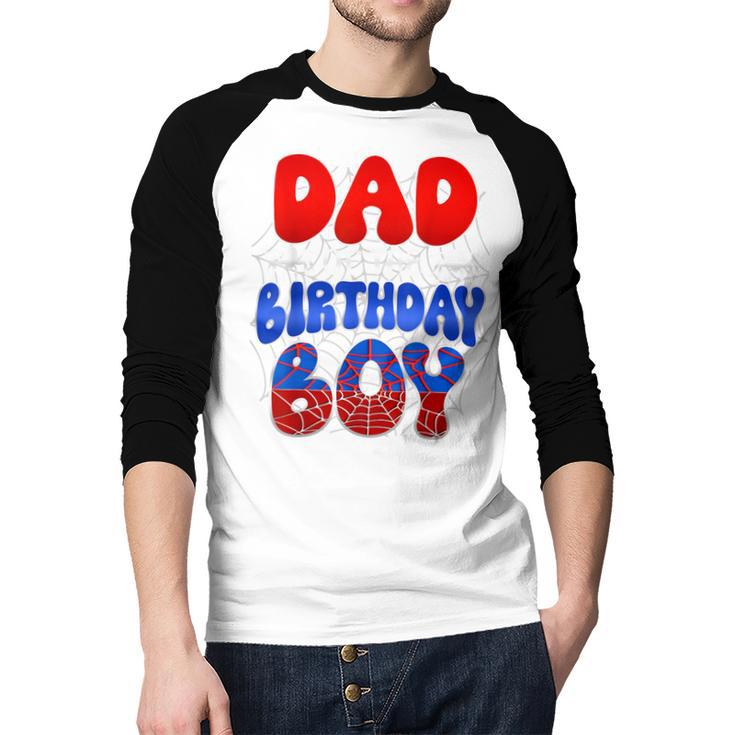 Dad And Mom Birthday Boy Spider Family Matching Men Baseball Raglan Shirt