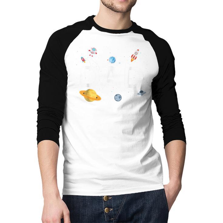 Dad Outer Space Birthday Party Family Boys Girls Men Baseball Raglan Shirt