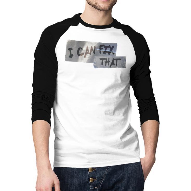Dad Shirt Duct Tape I Can Fix That TShirt Men Baseball Raglan Shirt