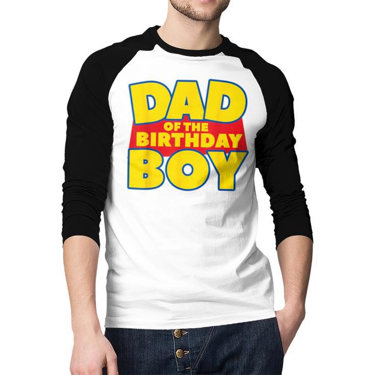Dad Of The Toy Birthday Boy Story Theme B-Day Men Baseball Raglan Shirt
