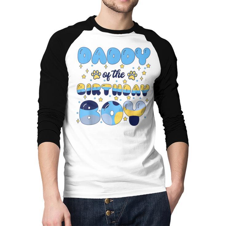 Daddy Of The Bday Boy Blue Dog Theme Party Family Matching Men Baseball Raglan Shirt